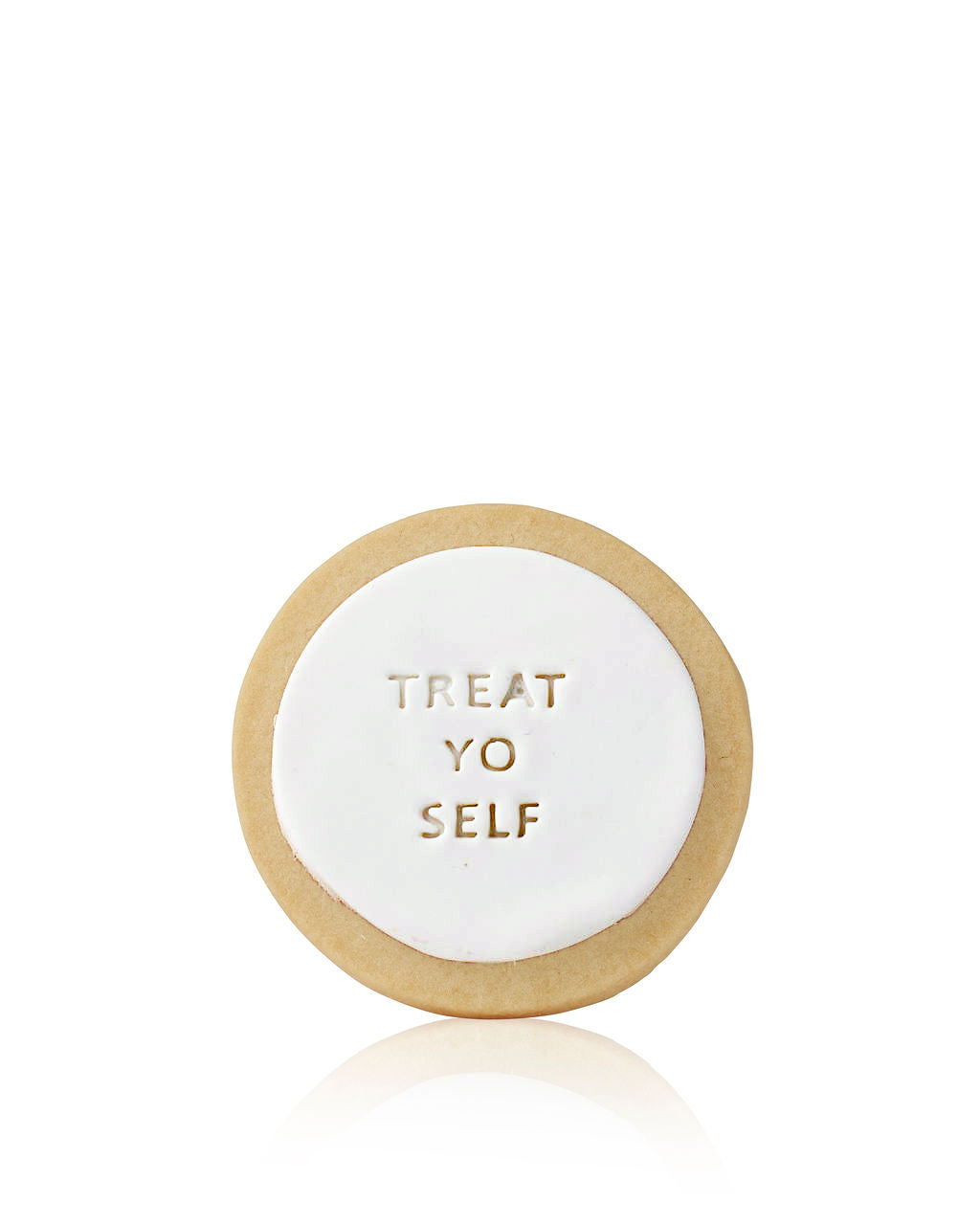 Treat Yo Self Cookie