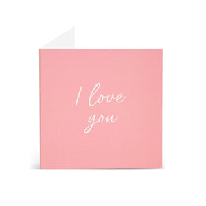 I Love You Greeting Card